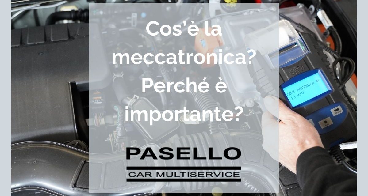 Cos’è la meccatronica auto e perché è importante