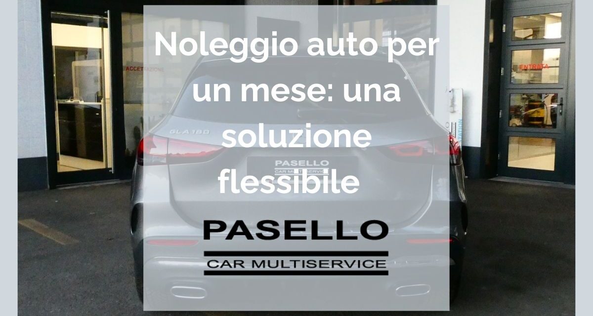 Noleggio di un’auto per un mese, quando conviene