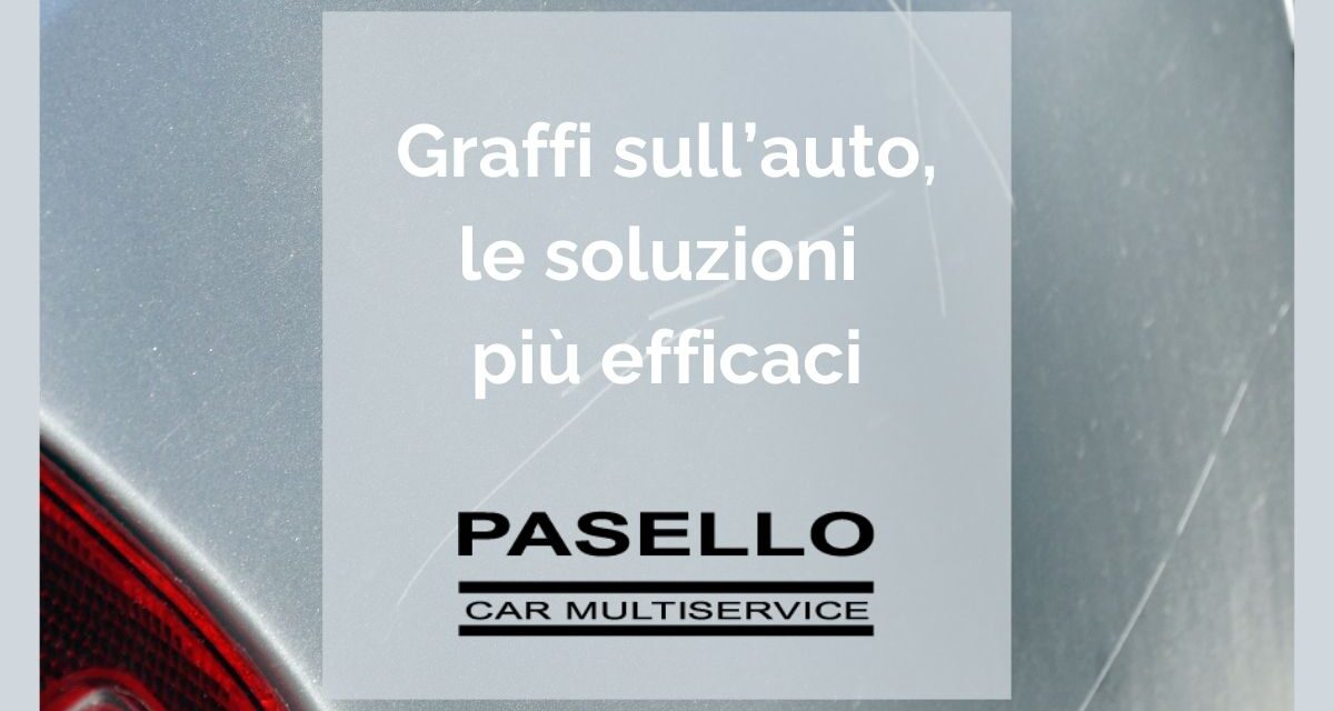 Graffi auto, le soluzioni più efficaci