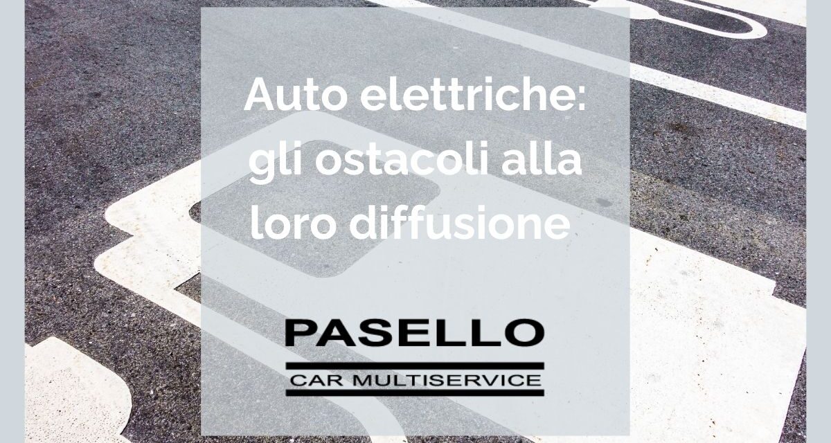 10 fattori che ostacolano la diffusione delle auto elettriche