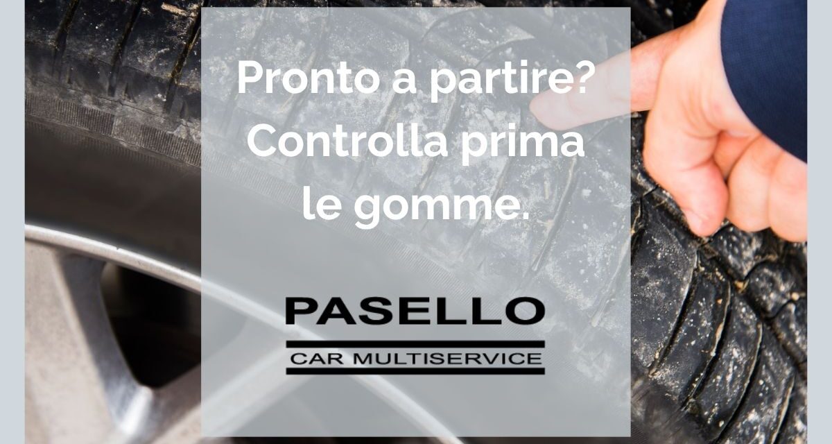 5 consigli e test sugli pneumatici prima di partire
