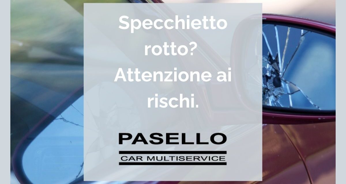 Riparazione specchietto retrovisore rotto