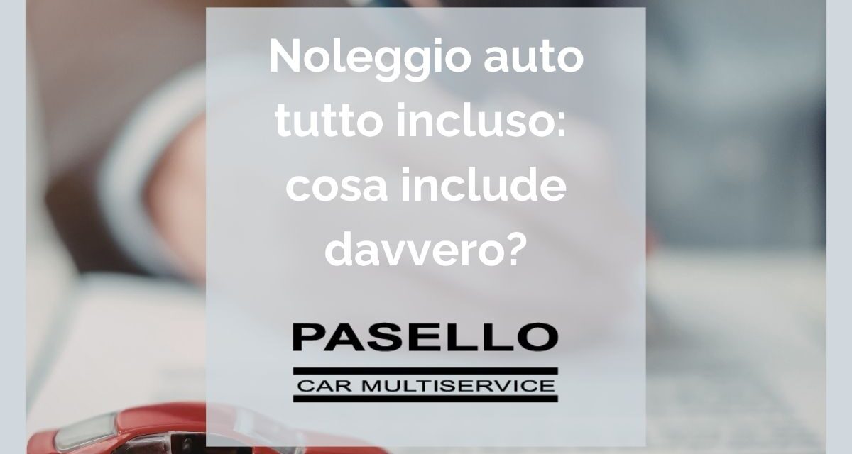 Noleggio auto tutto incluso, come funziona